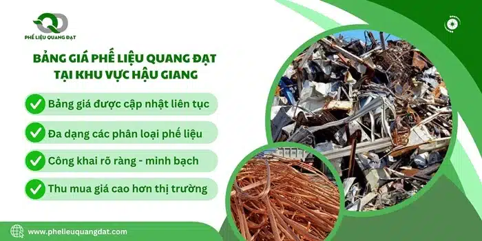 Bảng giá phế liệu quang Đạt tại khu vực Hậu Giang được công khai minh bạch cho quý khách hàng theo dõi.