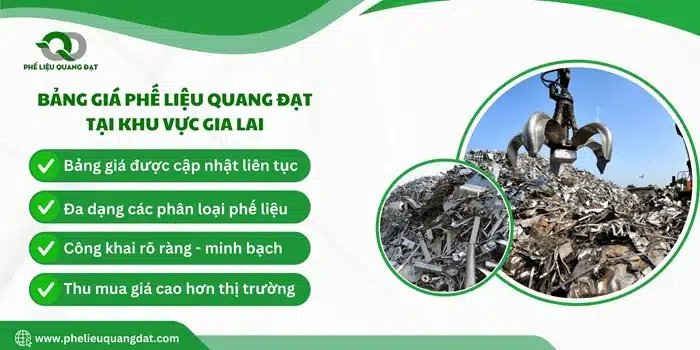 Bảng giá phế liệu Gia Lai được Quang Đạt cập nhật liên tục đảm bảo mức giá chính xác nhất tại mọi thời điểm.