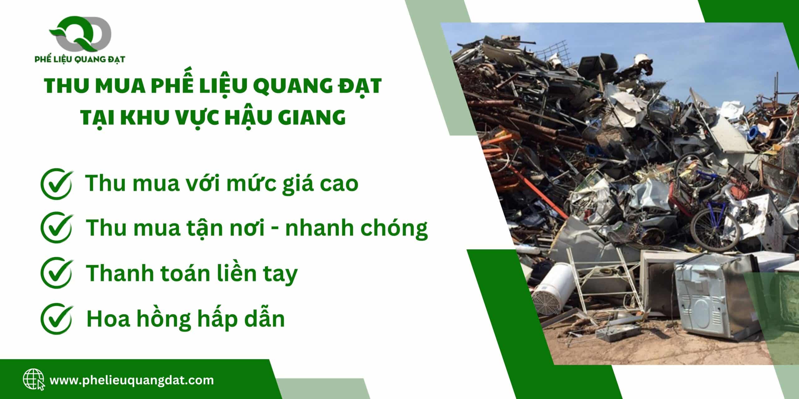 Các loại phế liệu tại khu vực Hậu Giang được phế liệu Quang Đạt thu mua tận nơi với giá cao nhất, nhanh chóng.