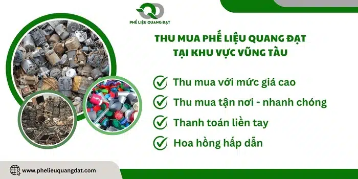 Quang Đạt là công ty thu mua phế liệu giá cao nhất thị trường tại khu vực Vũng Tàu uy tín và chất lượng.