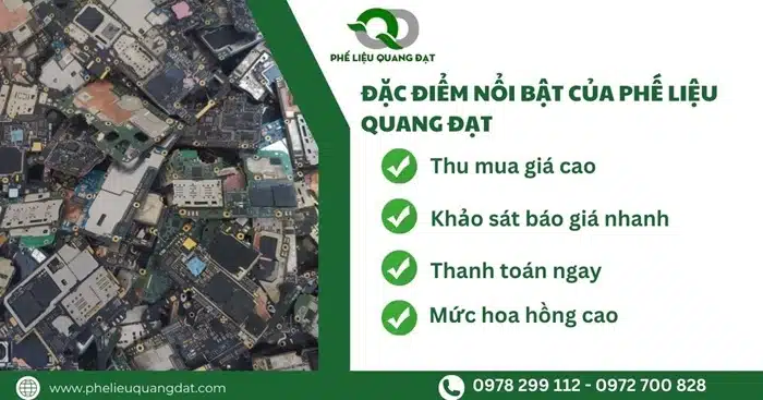 Những đặc điểm nổi bật của phế liệu Quang Đạt giúp Quang Đạt luôn được khách hàng ưu tiên lựa chọn.