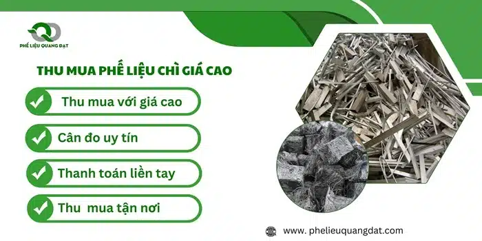 Quang Đạt thu mua phế liệu chì giá cao nhất thị trường, uy tín, chất lượng.