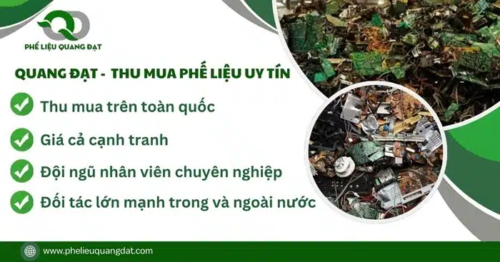 Quang Đạt thu mua phế liệu điện tử tận nơi, giá cao và uy tín.