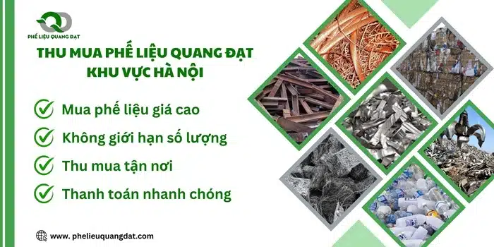 Phế liệu Quang Đạt thu mua phế liệu giá cao, tận nơi tại khu vực Hà Nội.